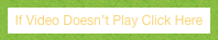 If Video Doesn’t Play Click Here